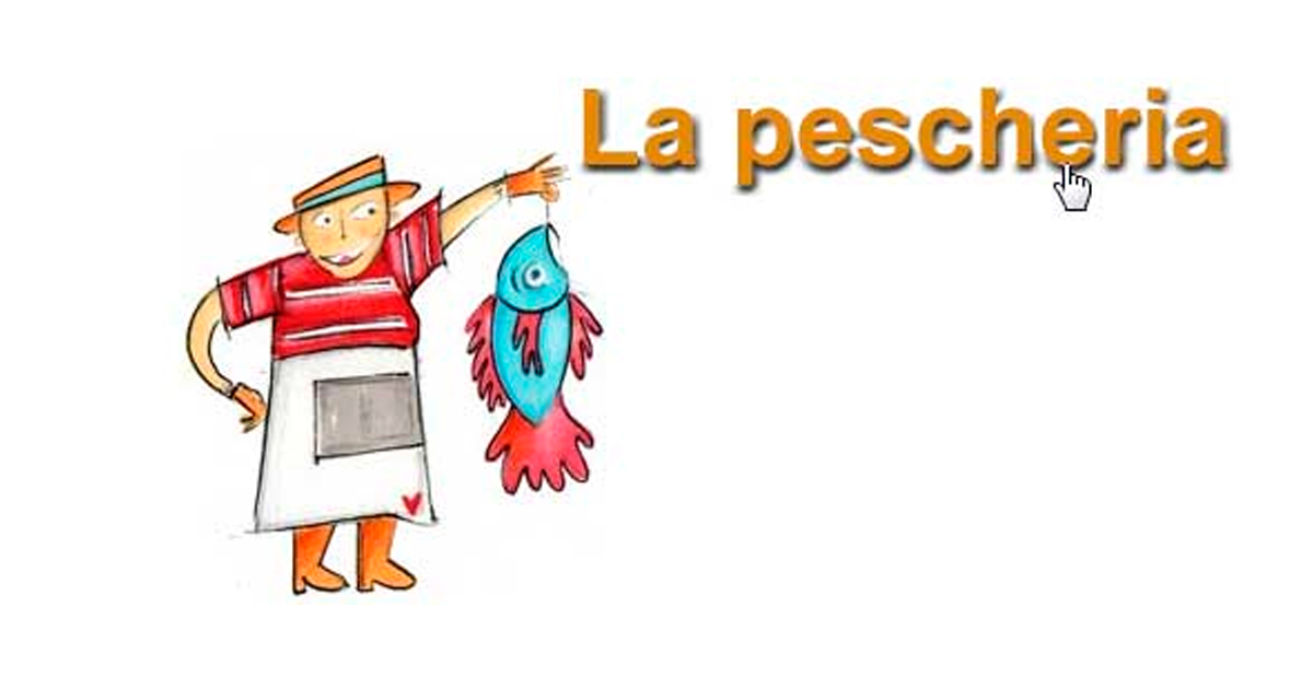 Vocabolario illustrato :: La pescheria